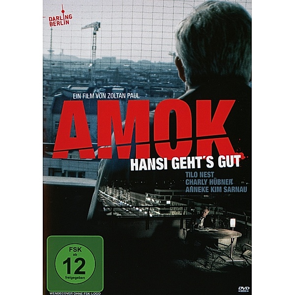 Amok - Hansi geht's gut, Chalry Hübner, Tilo Nest