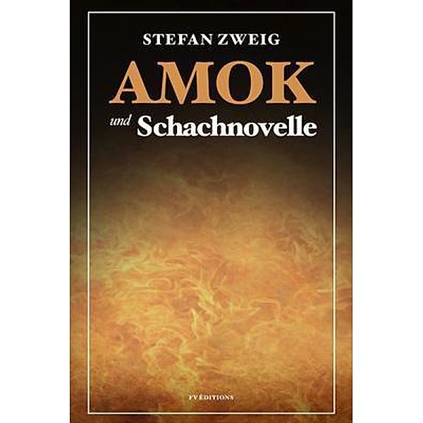 Amok und Schachnovelle, Stefan Zweig