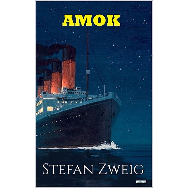 AMOK - Zweig, Zweig Stefan