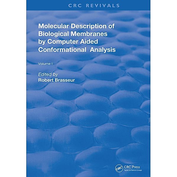 AMolecular Description of Biological Membrane Components by Computer Aided Conformational Analysis, Robert Brasseur