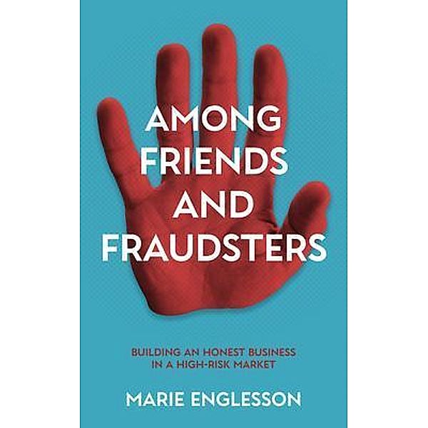 Among Friends and Fraudsters, Marie Englesson