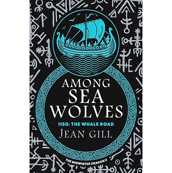 Among Sea Wolves (The Midwinter Dragon, #2) / The Midwinter Dragon, Jean Gill