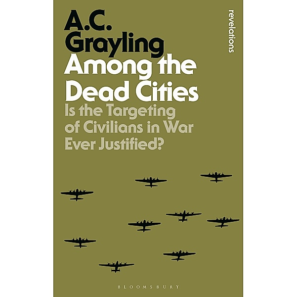 Among the Dead Cities / Bloomsbury Revelations, A. C. Grayling