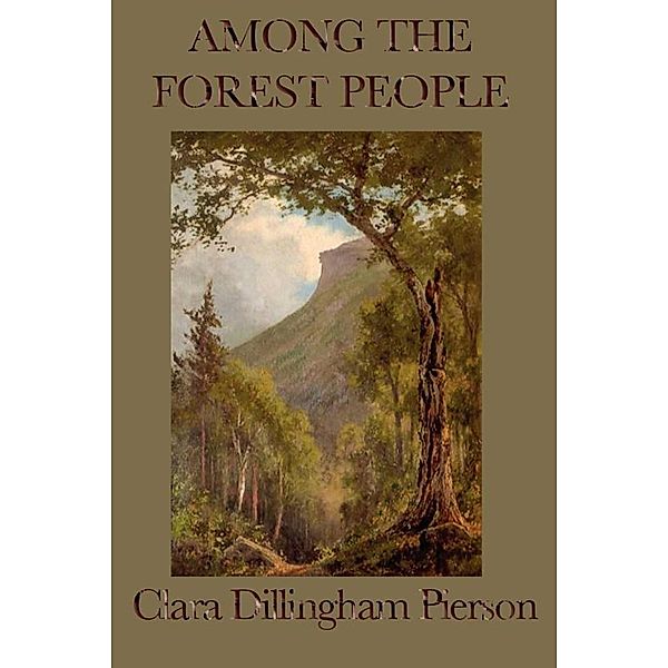 Among the Forest People, Clara Dillingham Pierson