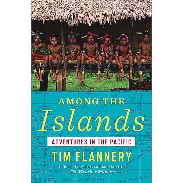 Among the Islands, Tim Flannery