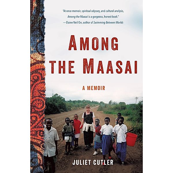 Among the Maasai, Juliet Cutler