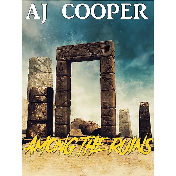 Among the Ruins (Desert Tales, #1) / Desert Tales, Aj Cooper