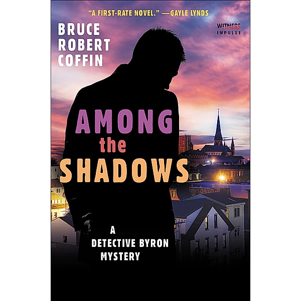 Among The Shadows / The John Byron Novels, Bruce Robert Coffin