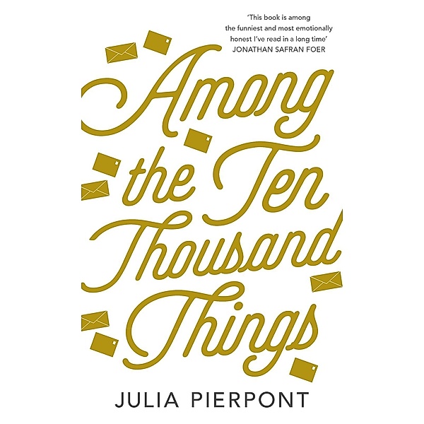Among the Ten Thousand Things, Julia Pierpont