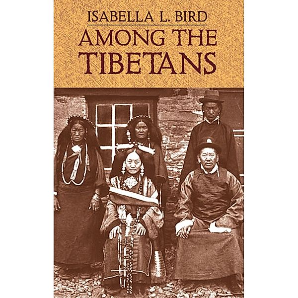 Among the Tibetans, Isabella L. Bird