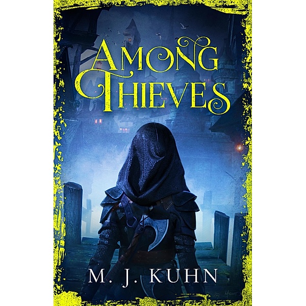 Among Thieves, M. J. Kuhn