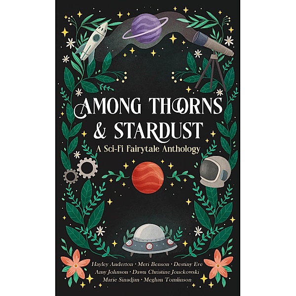 Among Thorns and Stardust, Marie Sinadjan, Hayley Anderton, Meri Benson, Destiny Eve, Amy Johnson, Dawn Christine Jonckowski, Meghan Tomlinson