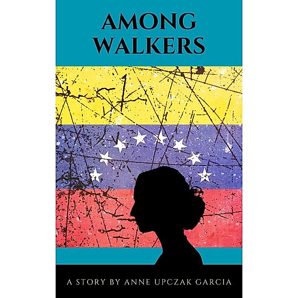 Among Walkers, Anne Upczak Garcia