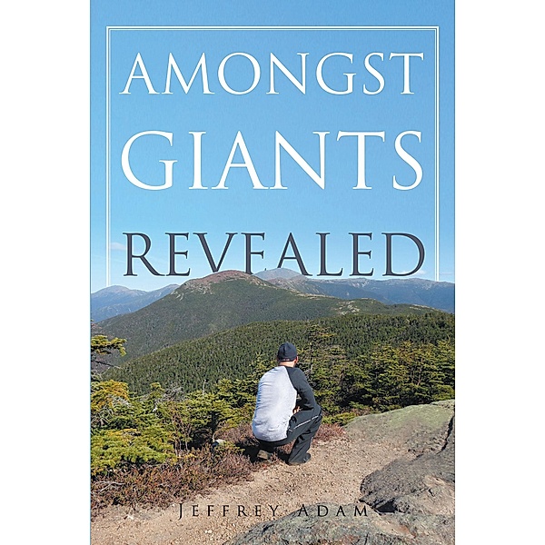 Amongst Giants Revealed, Jeffrey Adam