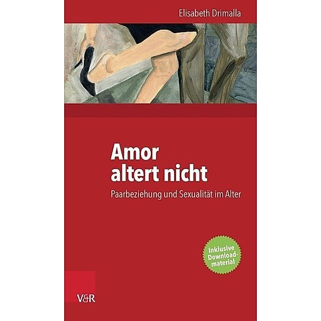 Amor altert nicht Buch von Elisabeth Drimalla versandkostenfrei bestellen