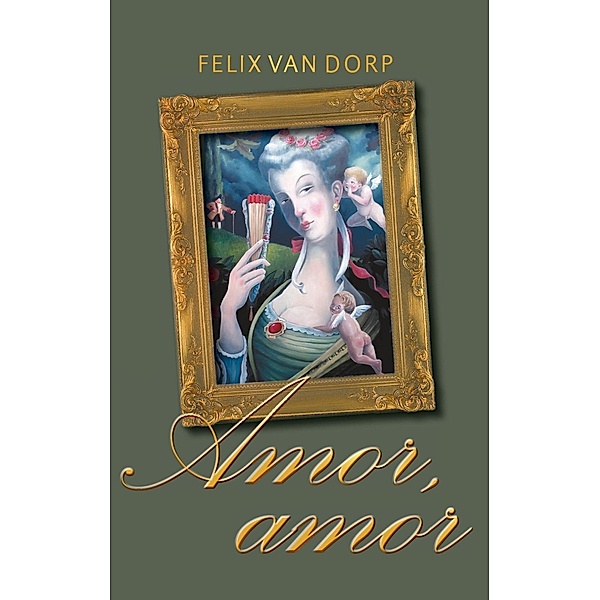 Amor, amor, Felix van Dorp