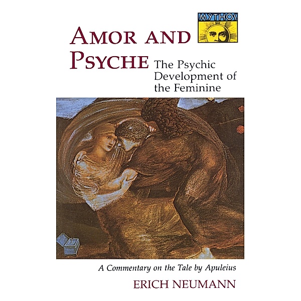 Amor and Psyche / Bollingen Series Bd.444, Erich Neumann