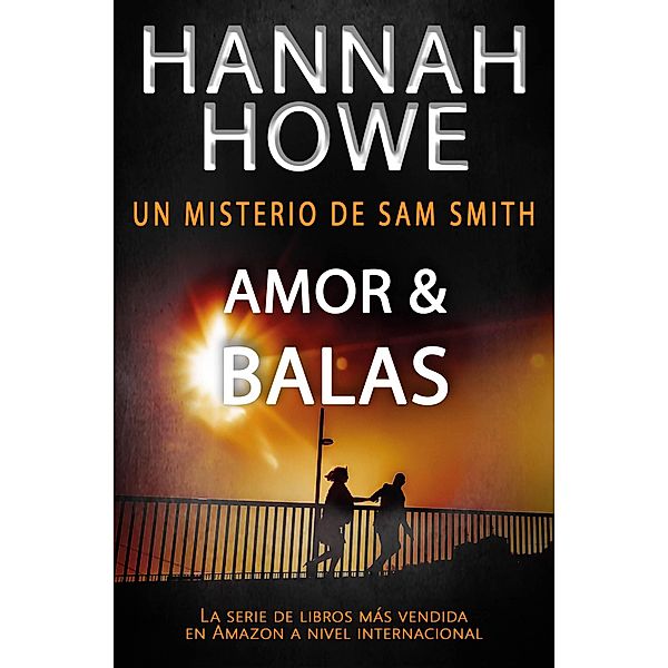Amor & Balas (Los Misterios de Sam Smith), Hannah Howe
