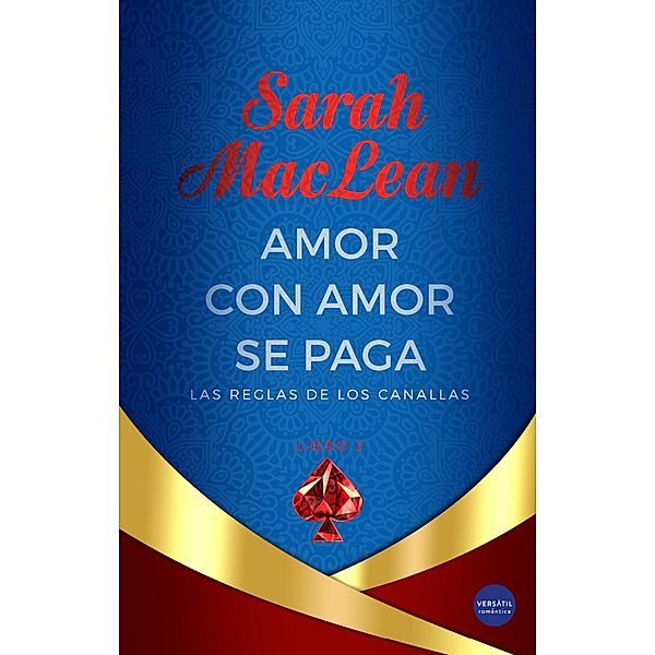 Amor con amor se paga / Reglas de los Canallas Bd.2, Sarah MacLean