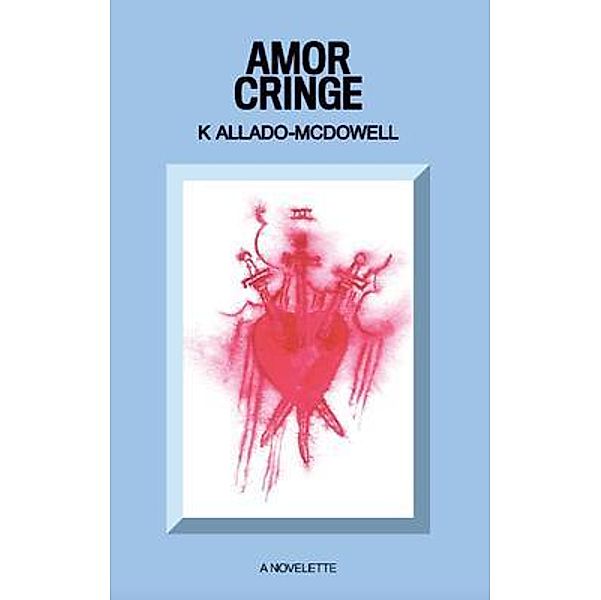 Amor Cringe, K. Allado-McDowell
