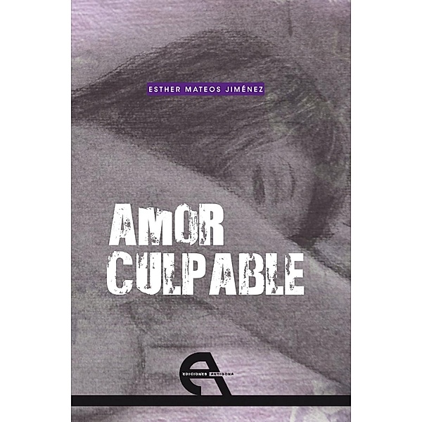 Amor culpable / Poesía, Esther Mateos Jiménez