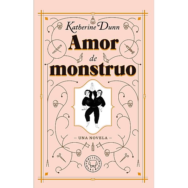 Amor de monstruo, Katherine Dunn