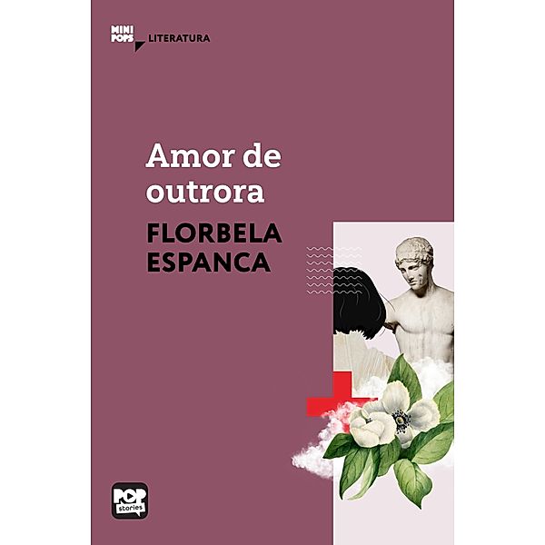 Amor de outrora / MiniPops, FLORBELA ESPANCA
