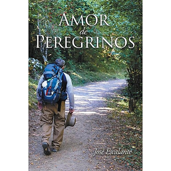 Amor de Peregrinos, José Escalante