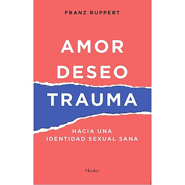 Amor, deseo y trauma, Franz Ruppert