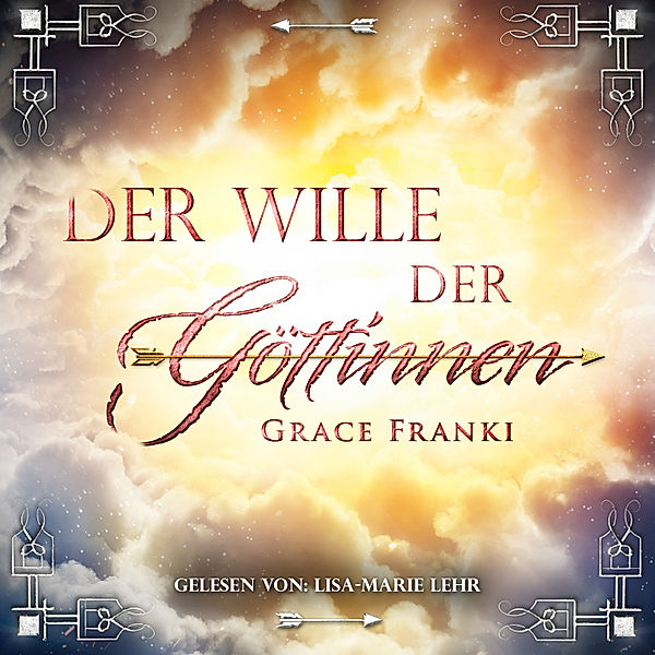Amor-Dilogie - 1 - Der Wille der Göttinnen, Grace Franki