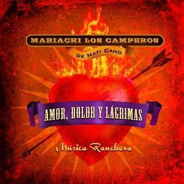 Amor, Dolor'y Lagrimas, Nati Cano, Mariachi los Camperos