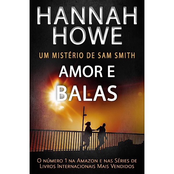 Amor e Balas (Um Mistério de Sam Smith), Hannah Howe
