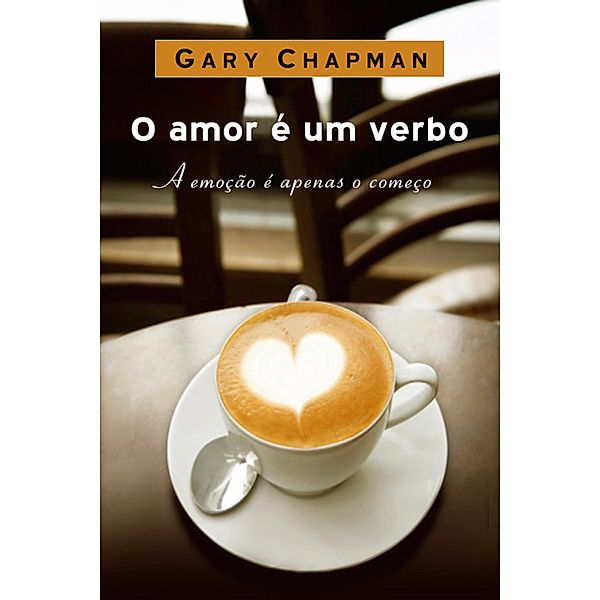 Amor é um verbo, Gary Chapman