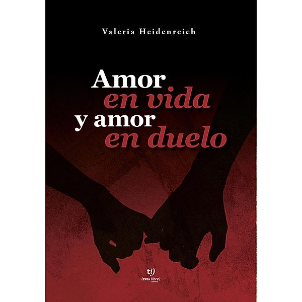 Amor en vida y amor en duelo, Valeria Teresa Heidenreich