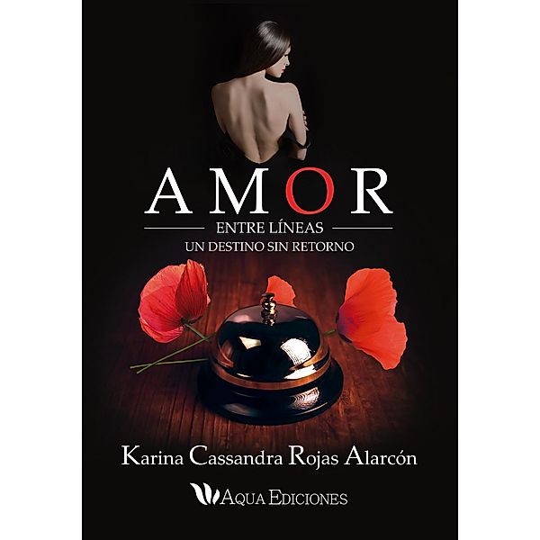 Amor entre lineas, Karina Cassandra Rojas Alarcon