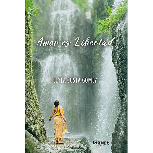 Amor es libertad, Leyla Costa Gomez