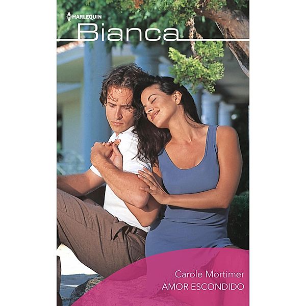 Amor escondido / Bianca, Carole Mortimer