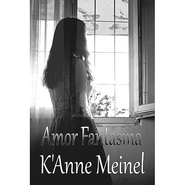Amor Fantasma, K'Anne Meinel