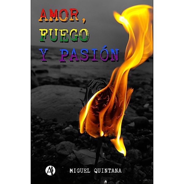 Amor, fuego y pasión, Miguel Quintana
