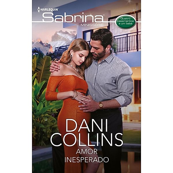 Amor inesperado / Quatro casamentos e um bebê Bd.4, Dani Collins