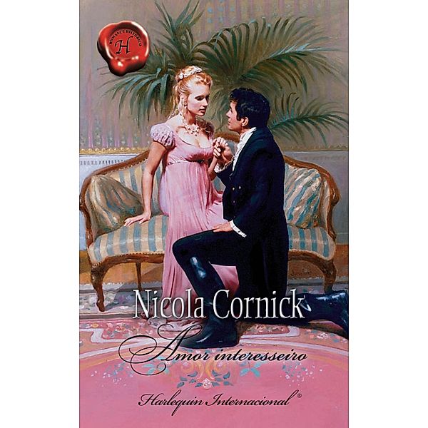 Amor interesseiro / Harlequin Internacional Bd.185, Nicola Cornick