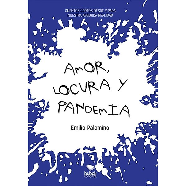 Amor, locura y pandemia, Emilio Palomino