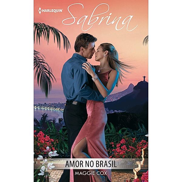 Amor no Brasil / Sabrina Bd.1307, Maggie Cox