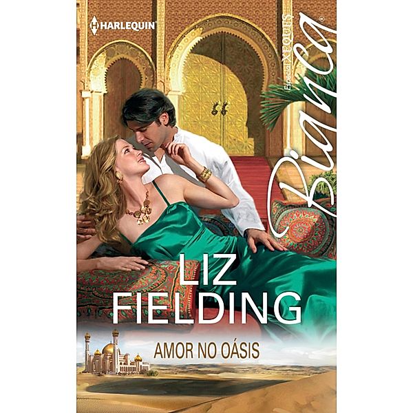 Amor no oásis / Bianca Bd.1457, Liz Fielding