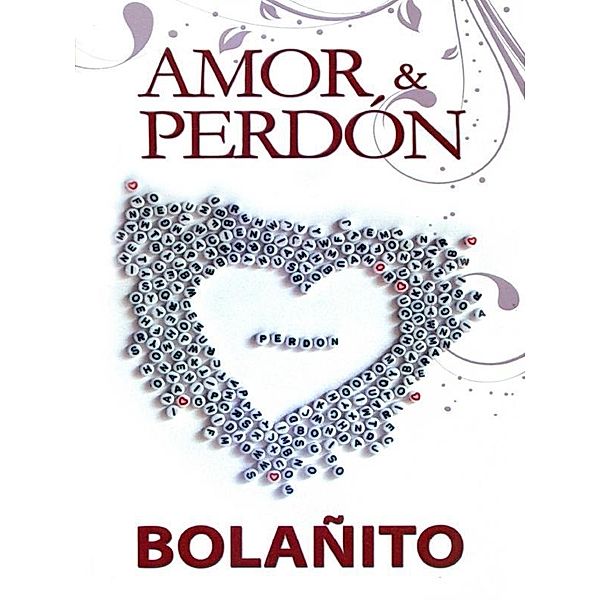 Amor, & Perdon, Jesualdo Bolano Quintero