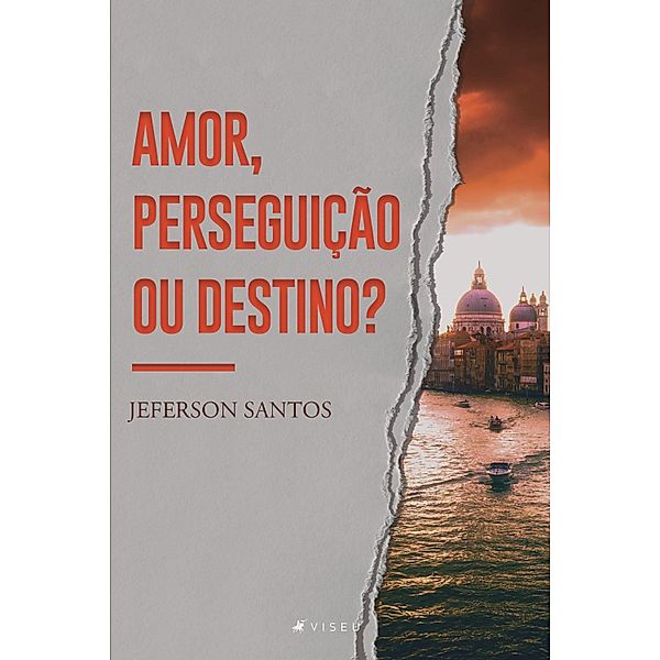 Amor, perseguição ou destino?, Jeferson Santos