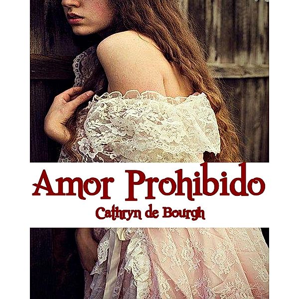 Amor Prohibido, Cathryn De Bourgh