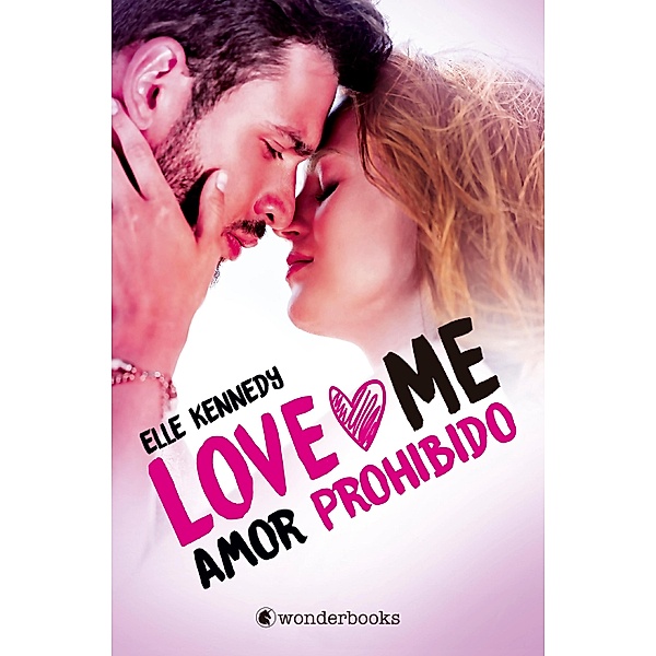 Amor prohibido / Love Me Bd.1, Elle Kennedy
