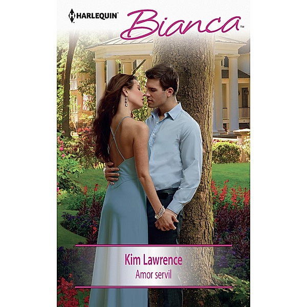 Amor servil / Bianca, Kim Lawrence