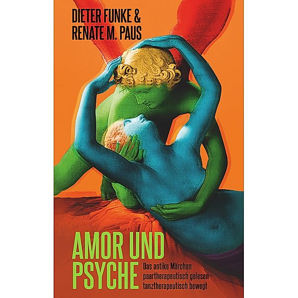 Amor und Psyche, Dieter Funke, Renate M. Paus